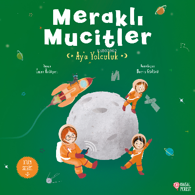 Meraklı Mucitler Ay’a Yolculuk | Ömer Öztüyen | Masalperest