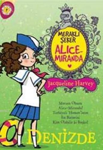 Meraklı Şeker Alice Miranda - Denizde | Jacqueline Harvey | Artemis Ya