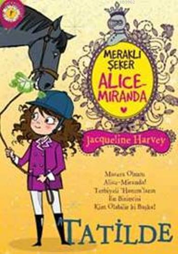 Meraklı Şeker Alice Miranda - Tatilde | Jacqueline Harvey | Artemis Ya