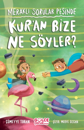 Meraklı Sorular Peşinde - Kur'an Bize Ne Söyler? | Sümeyye Turan | Gül