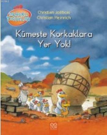 Meraklı Tavuk; Kümeste Korkaklara Yer Yok | Christian Jolibois | 1001 