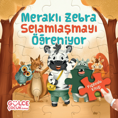 Meraklı Zebra Selamlaşmayı Öğreniyor / Yapbozlu Kitap 2 | Şevval Tirya