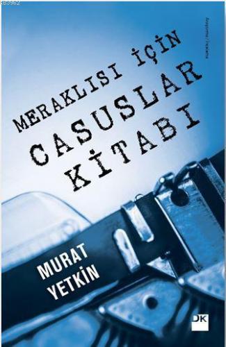 Meraklısı İçin Casuslar Kitabı | Murat Yetkin | Doğan Kitap