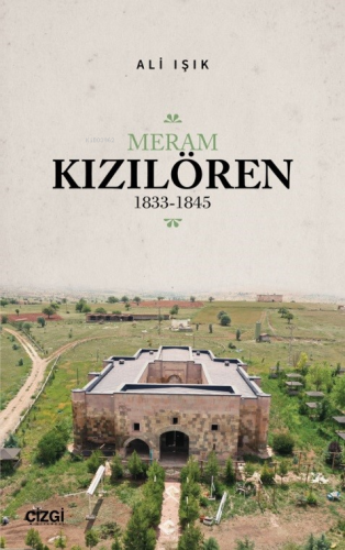 Meram Kızılören 1833-1845 | Ali Işık | Çizgi Kitabevi