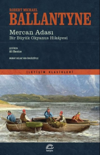 Mercan Adası: Bir Büyük Okyanus Hikayesi-İletişim Klasikleri | Robert 