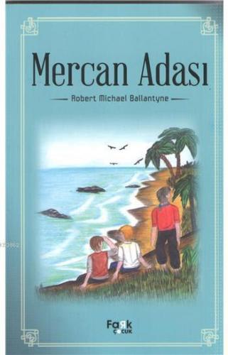 Mercan Adası | Robert Michael Ballantyne | Fark Yayınları