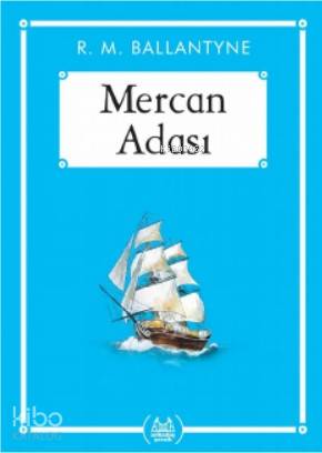 Mercan Adası | R. M. Ballantyne | Arkadaş Yayınevi