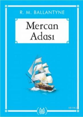 Mercan Adası | R. M. Ballantyne | Arkadaş Yayınevi