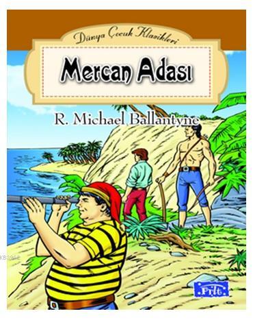 Mercan Adası | Robert Michael Ballantyne | Parıltı Yayıncılık