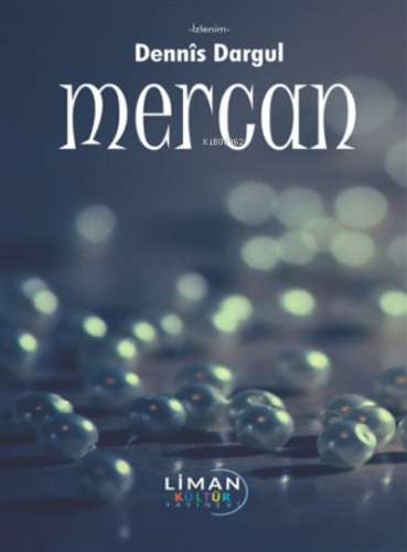 Mercan | Dennis Dargul | Liman Yayınevi