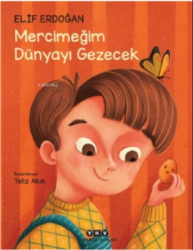 Mercimeğim Dünyayı Gezecek | Elif Erdoğan | Yapı Kredi Yayınları ( YKY