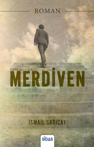 Merdiven | İsmail Sarıçay | Sidas Yayınları