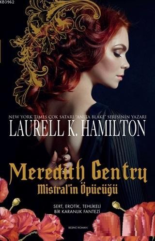 Meredith Gentry Mistral'in Öpücüğü | Laurell K. Hamilton | Artemis Yay