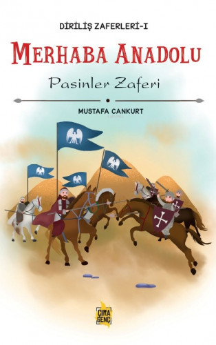 Merhaba Anadolu Pasinler Zaferi | Mustafa Cankurt | Çıra Yayınları