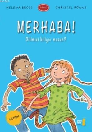 Merhaba!; Dilimizi Biliyor musun ? | Helena Bross | Büyülü Fener Yayın