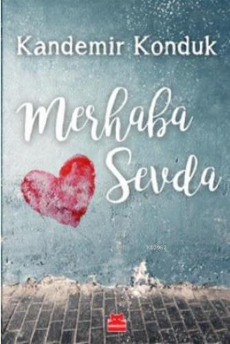 Merhaba Sevda | Kandemir Konduk | Kırmızıkedi Yayınevi