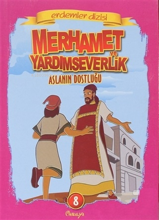 Merhamet ve Yardımseverlik Aslanın Dostluğu | Kolektif | Masalya Yayın