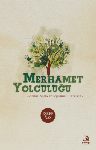 Merhamet Yolculuğu | Eşref Nas | Fecr Yayınları