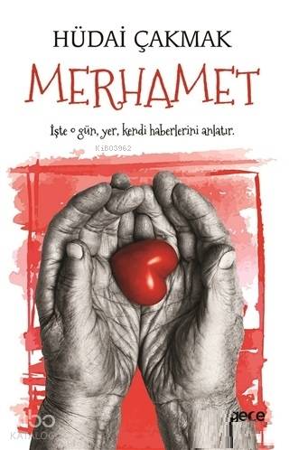 Merhamet | Hüdai Çakmak | Gece Kitaplığı Yayınları