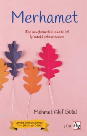 Merhamet | Mehmet Akif Gülal | Az Kitap