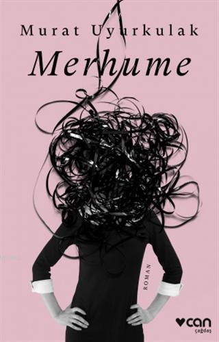 Merhume | Murat Uyurkulak | Can Yayınları