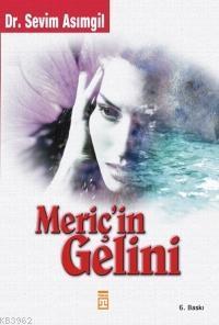 Meriçin Gelini | Sevim Asımgil | Timaş Yayınları