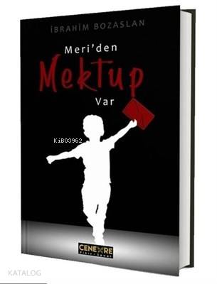 Meri'den Mektup Var | İbrahim Bozaslan | Cenevre Fikir Sanat