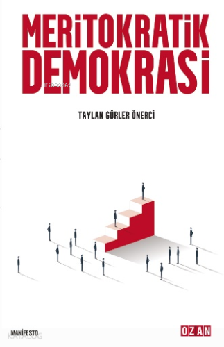 Meritokratik Demokrasi | Taylan Gürler Önerci | Ozan Yayıncılık