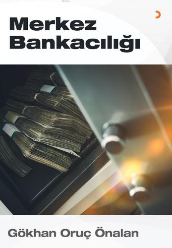 Merkez Bankacılığı | Gökhan Oruç Önalan | Cinius Yayınları