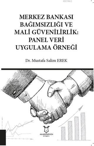 Merkez Bankası Bağımsızlığı ve Mali Güvenilirlik: Panel Veri Uygulama 