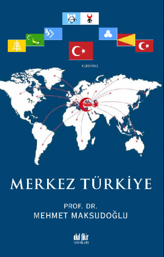 Merkez Türkiye | Mehmet Maksudoğlu | Akıl Fikir Yayınları