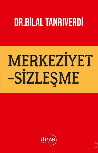 Merkeziyetsizleşme | Bilal Tanrıverdi | Liman Yayınevi