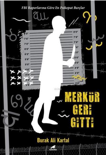 Merkür Geri Gitti | Burak Ali Kartal | Kara Karga Yayınları