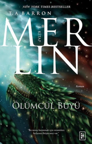 Merlin 8 – Ölümcül Büyü | T. A. Barron | Parodi Yayınları