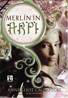 Merlin'in Arpı | Anne Aliot Crompton | Karakedi Yayınları