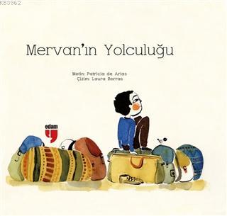 Mervan'ın Yolculuğu | Patricia de Arias | Edam (Eğitim Danışmanlığı ve