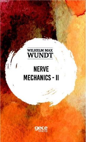 Merve Mechanics - II | Wilhelm Max Wundt | Gece Kitaplığı Yayınları