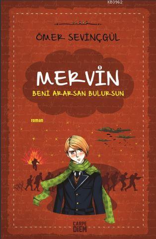 Mervin -1; Beni Ararsan Bulursun | Ömer Sevinçgül | Carpe Diem Kitap