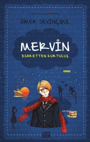 Mervin – 2; Esaretten Kurtuluş | Ömer Sevinçgül | Carpe Diem Kitap