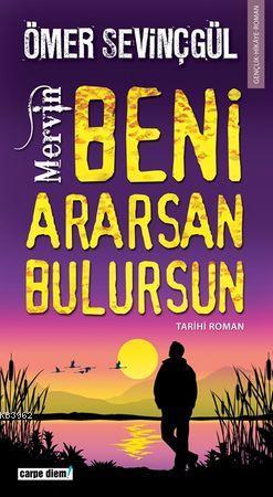 Mervin; Beni Ararsan Bulursun | Ömer Sevinçgül | Carpe Diem Kitap