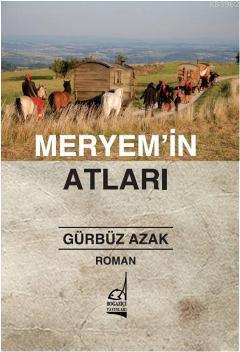 Meryem'in Atları | Gürbüz Azak | Boğaziçi Yayınları