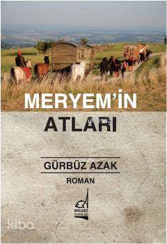 Meryem'in Atları | Gürbüz Azak | Boğaziçi Yayınları