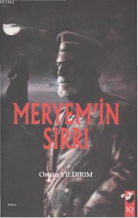 Meryem'in Sırrı | Orhan Yıldırım | IQ Kültür Sanat Yayıncılık