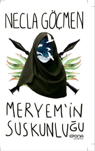 Meryem'in Suskunluğu | Necla Göçmen | Epona Yayınları