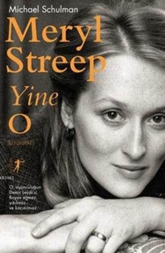 Meryl Streep Yine O | Michael Schulman | Artemis Yayınları