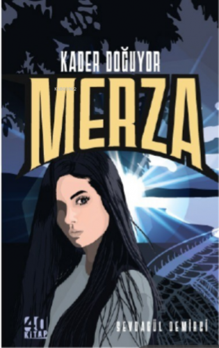 Merza - Kader Doğuyor | Sevdagül Demirci | 40 Kitap