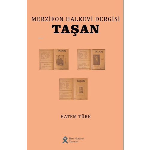 Merzifon Halkevi Dergisi Taşan | Hatem Türk | Paradigma Akademi Yayınl