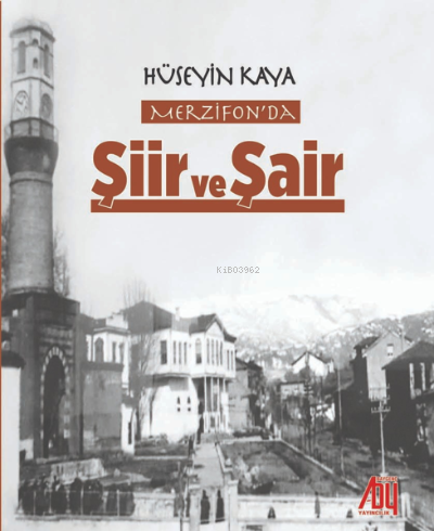 Merzifonda Şiir ve Şair | Hüseyin Kaya | Baygenç Yayıncılık