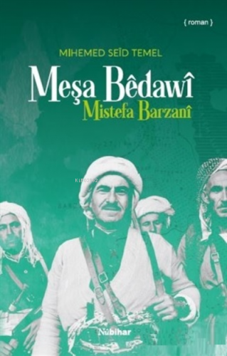 Meşa Bedawi;Mistefa Barzani | Mihemed Seid Temel | Nubihar Yayınları