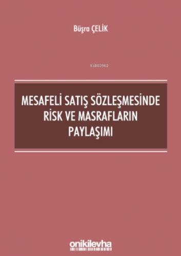 Mesafeli Satış Sözleşmesinde Risk Ve Masrafların Paylaşımı | Büşra Çel